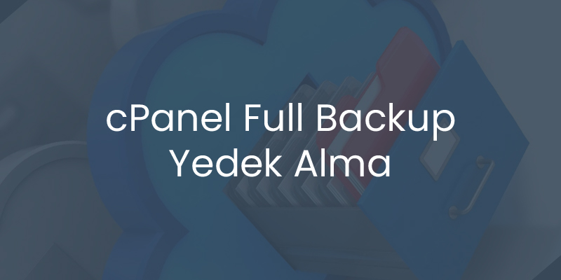 cPanel FullBackup Yedek Alma