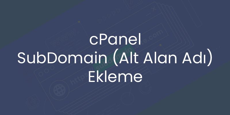 cPanel-SubDomain-Ekleme